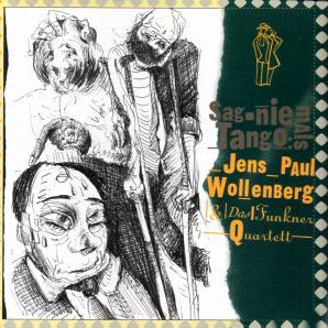 Jens Paul Wollenberg & das Funkner Quartett Sag niemals Tango RUM Records & Lorenz Chroschz CD-Mastering | MES - Digital-Audio-Service / {Location}: RUM Records & Lorenz Chroschz Leipzig\\n\\n15.02.2013 19:39
